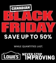 Canadian Black Friday Sale is on at Lowes and it's one you absolutely won't want to miss! 
On now through Wednesday, October 10th, you can save up to 50% OFF! Visit Lowe's in the Northgate Mall Today.