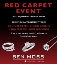 Ben Moss is having a Red Carpet Event! 💍💎 Let their friendly experts help you find your perfect jewellery match. Book your appointment today.
 Custom Jewellery Design Show - June 25th, 2019.