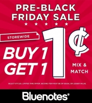 The Pre-Black Friday Sale Starts At Bluenotes! BUY ONE..GET ONE FOR 1 CENT! SHOP EARLY... DON'T MISS OUT
Some exclusions may apply. See store for details.