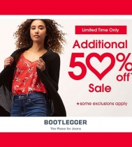 Limited Time Only! Save an Additional 50% OFF at Bootlegger!! Some exclusions apply, see in store for details.