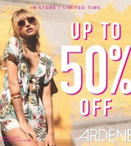 Get up to 50% off at Ardene!! Limited time only! See in-store for details.